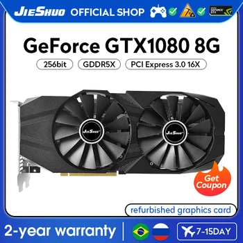 JIESHUO NVIDIA GeForce GTX 1080 8GB Žaidimų Grafika Kortelės GDDR5X 256bit PCI-E 3.0 gtx1080 8g KOMPIUTERIO Darbalaukio Vaizdo Office KAS RVN CFX