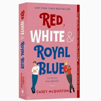 Raudona Balta ir Mėlyna d. Casey McQuiston Minkštas viršelis Bestseleriu Knygos, Komiksai ir Grafiniai Romanai Trumpas Istorijas & muzikos antologijos;